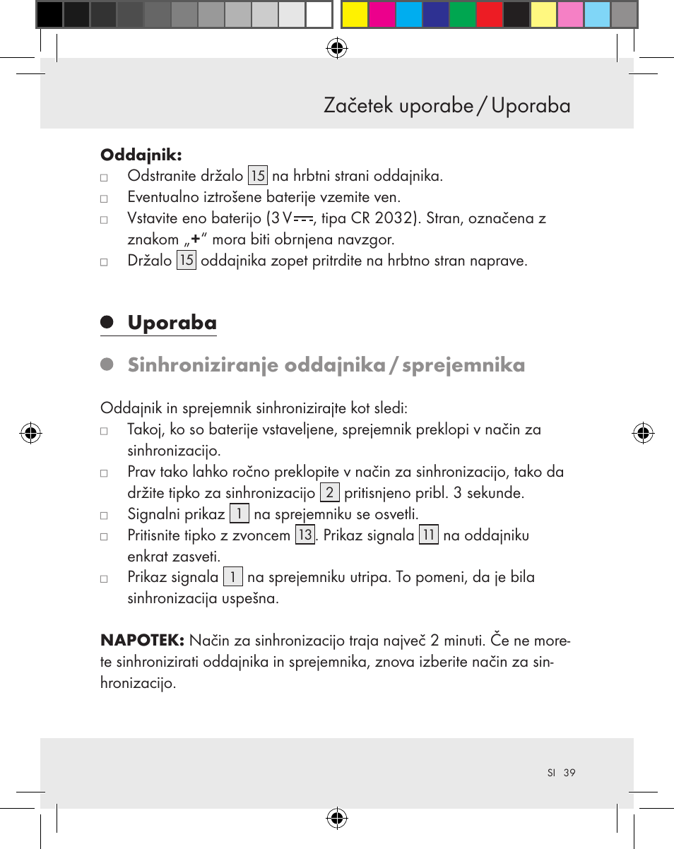 Začetek uporabe / uporaba, Uporaba sinhroniziranje oddajnika / sprejemnika | Silvercrest Z31370A Z31370B User Manual | Page 39 / 83