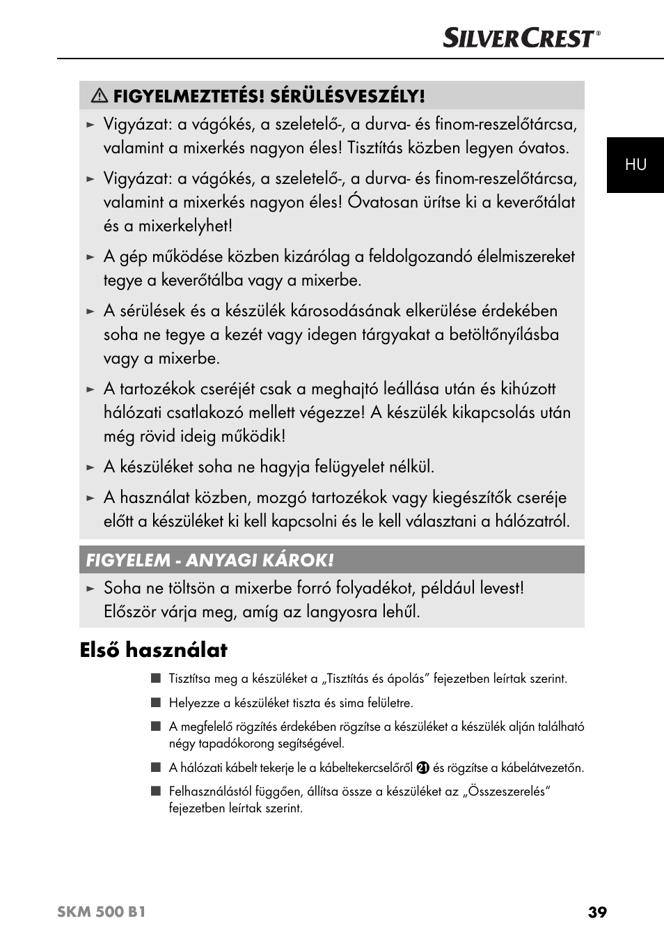 Első használat, Figyelmeztetés! sérülésveszély, A készüléket soha ne hagyja felügyelet nélkül | Silvercrest SKM 500 B1 User Manual | Page 42 / 193