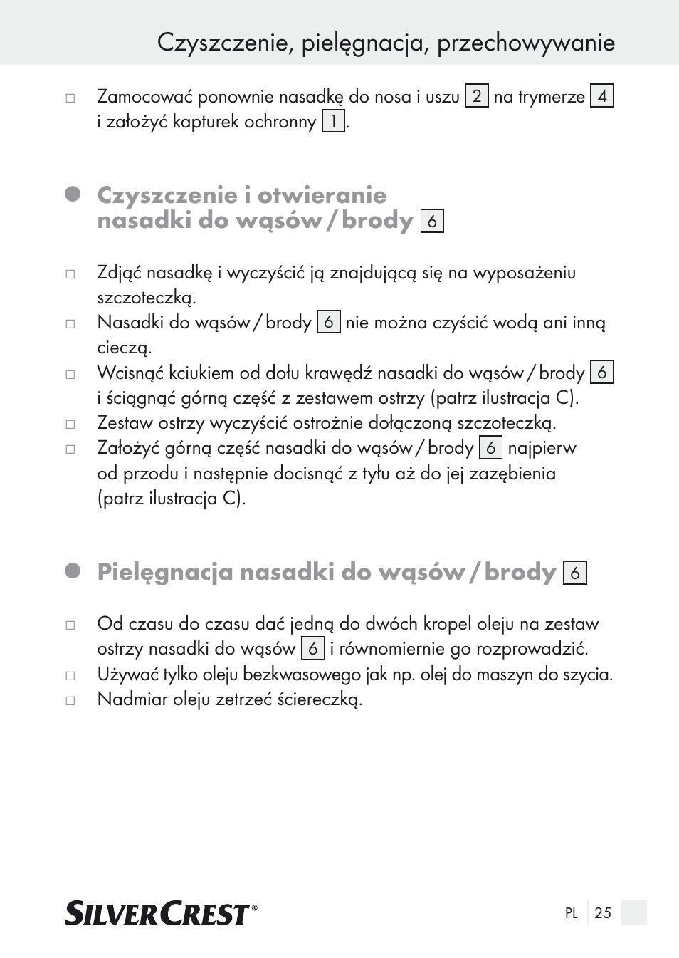 Czyszczenie, pielęgnacja, przechowywanie, Czyszczenie i otwieranie nasadki do wąsów / brody, Pielęgnacja nasadki do wąsów / brody | Silvercrest Nose & Ear Hair Trimmer User Manual | Page 25 / 89