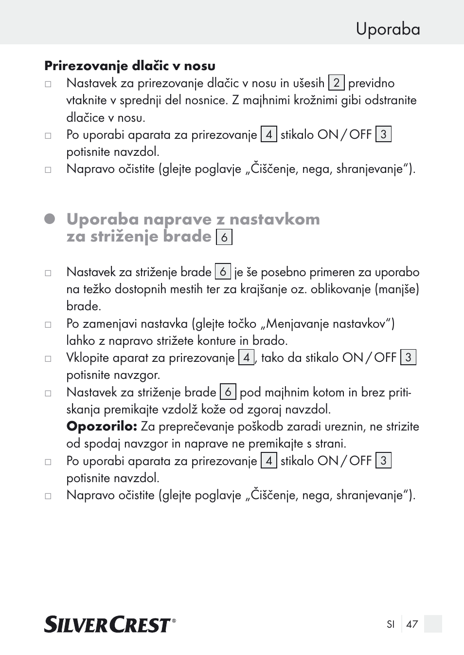 Uporaba, Uporaba naprave z nastavkom za striženje brade | Silvercrest Nose & Ear Hair Trimmer User Manual | Page 47 / 89