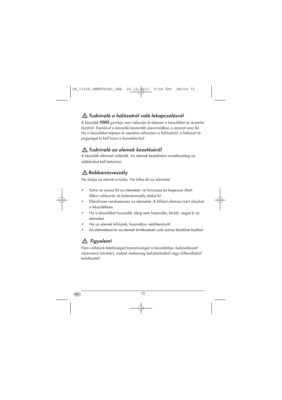 Tudnivaló a hálózatról való lekapcsolásról, Tudnivaló az elemek kezeléséről, Robbanásveszély | Figyelem | Silvercrest SWEP 500 A1 User Manual | Page 74 / 226