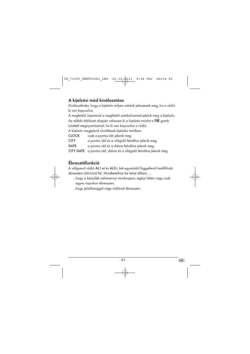 A kijelzési mód kiválasztása, Ébresztőfunkció | Silvercrest SWEP 500 A1 User Manual | Page 85 / 226
