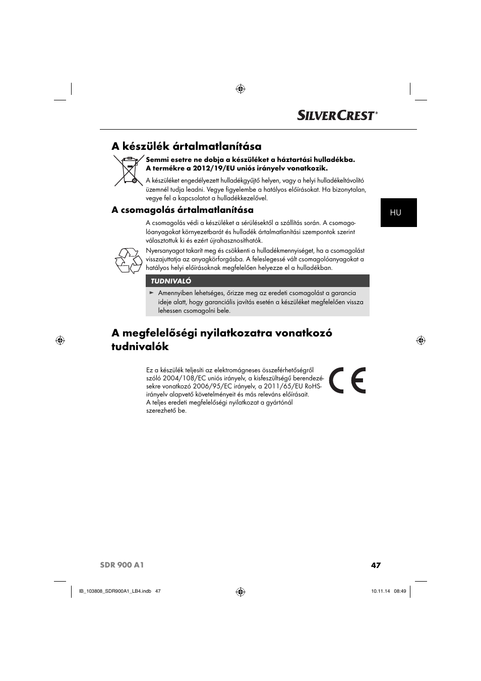 A készülék ártalmatlanítása, A megfelelőségi nyilatkozatra vonatkozó tudnivalók, A csomagolás ártalmatlanítása | Silvercrest SDR 900 A1 User Manual | Page 50 / 116