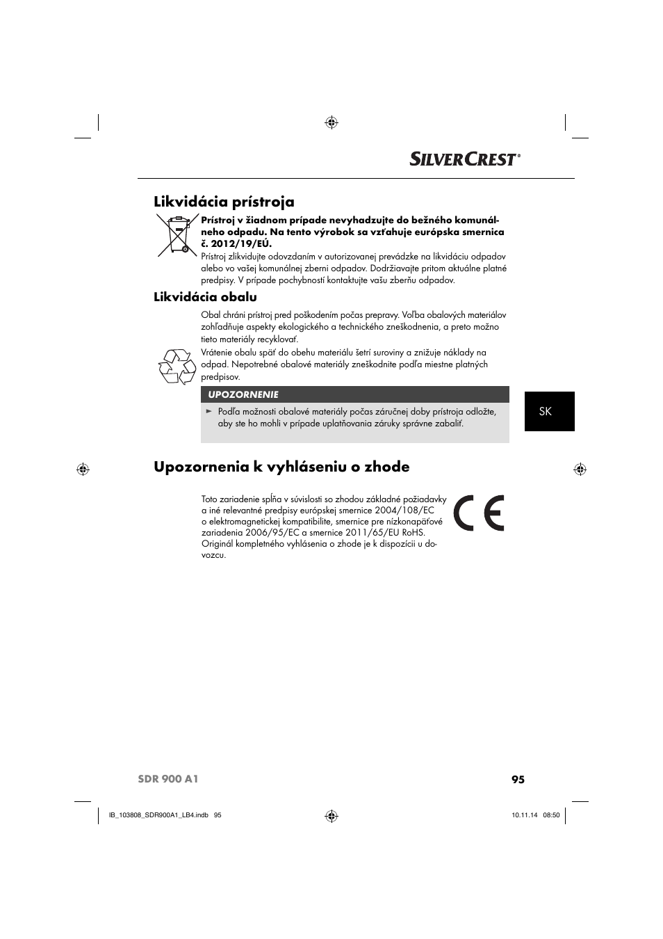 Likvidácia prístroja, Upozornenia k vyhláseniu o zhode, Likvidácia obalu | Silvercrest SDR 900 A1 User Manual | Page 98 / 116