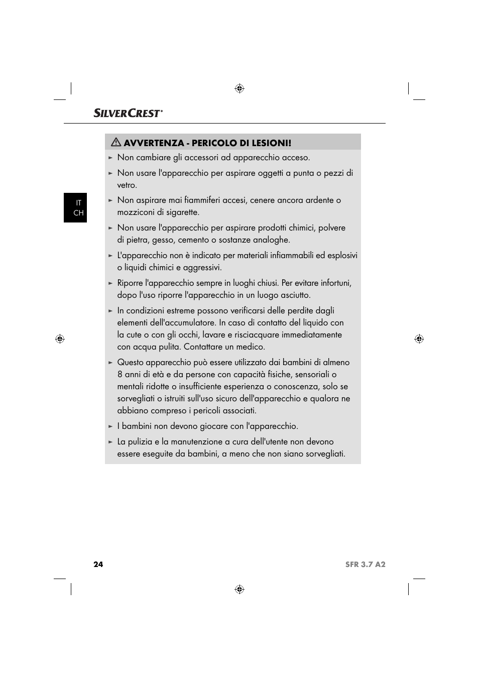 Avvertenza - pericolo di lesioni, Non cambiare gli accessori ad apparecchio acceso, I bambini non devono giocare con l'apparecchio | Silvercrest SFR 3.7 A2 User Manual | Page 27 / 44