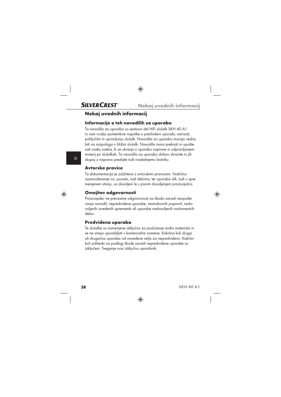 Nekaj uvodnih informacij, Informacije o teh navodilih za uporabo, Avtorske pravice | Omejitev odgovornosti, Predvidena uporaba | Silvercrest SKH 40 A1 User Manual | Page 40 / 74