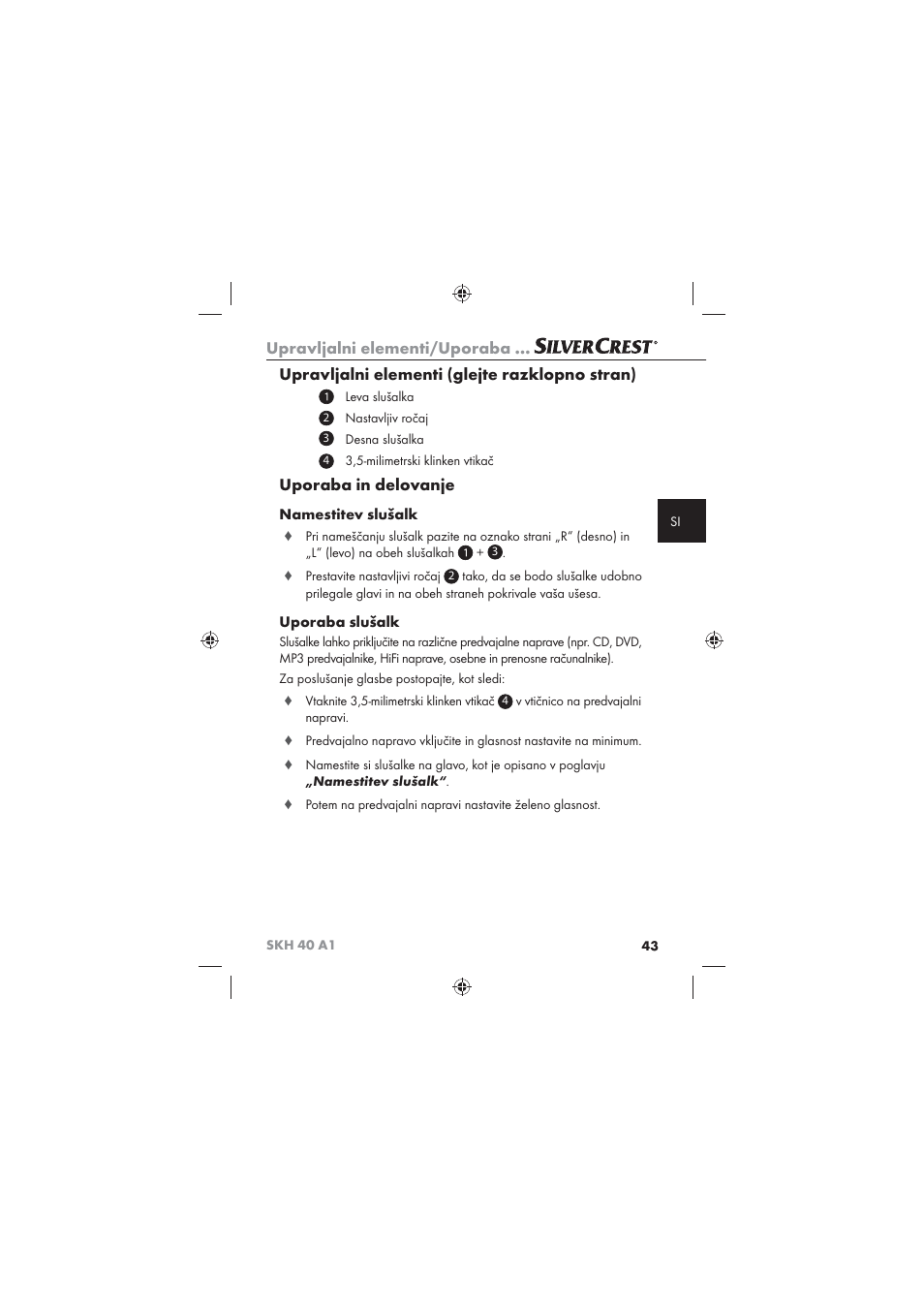 Upravljalni elementi/uporaba, Upravljalni elementi (glejte razklopno stran), Uporaba in delovanje | Namestitev slušalk, Uporaba slušalk | Silvercrest SKH 40 A1 User Manual | Page 45 / 74
