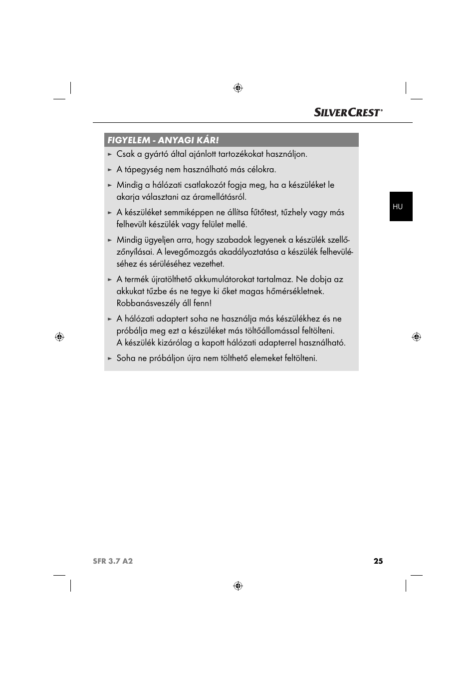 Figyelem - anyagi kár, A tápegység nem használható más célokra | Silvercrest SFR 3.7 A2 User Manual | Page 28 / 74