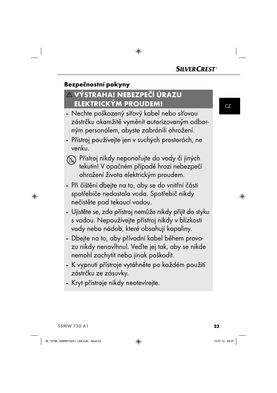 Výstraha! nebezpečí úrazu elektrickým proudem, Kryt přístroje nikdy neotevírejte, Bezpečnostní pokyny | Silvercrest SSMW 750 A1 User Manual | Page 25 / 56