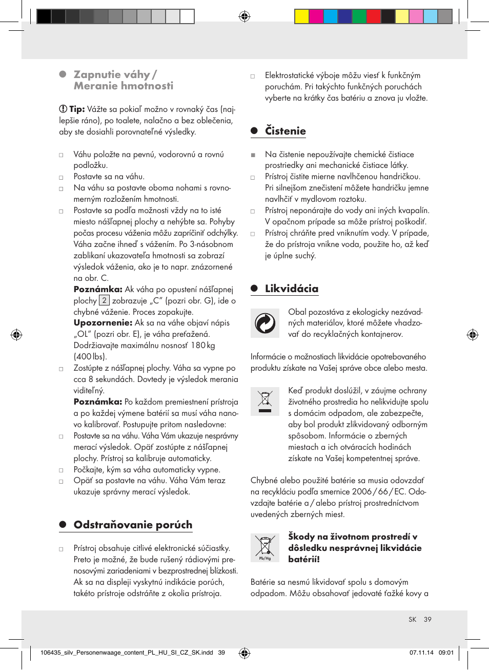 Zapnutie váhy / meranie hmotnosti, Odstraňovanie porúch, Čistenie | Likvidácia | Silvercrest Z31912/Z31912A User Manual | Page 39 / 47