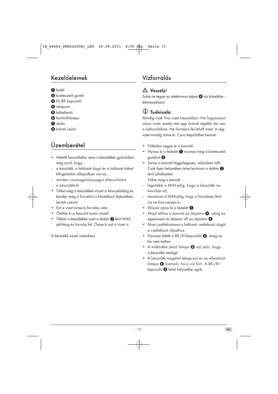 Kezelőelemek, Üzembevétel, Vízforralás | Veszély, Tudnivaló | Silvercrest SWKS 2400 B1 User Manual | Page 17 / 43