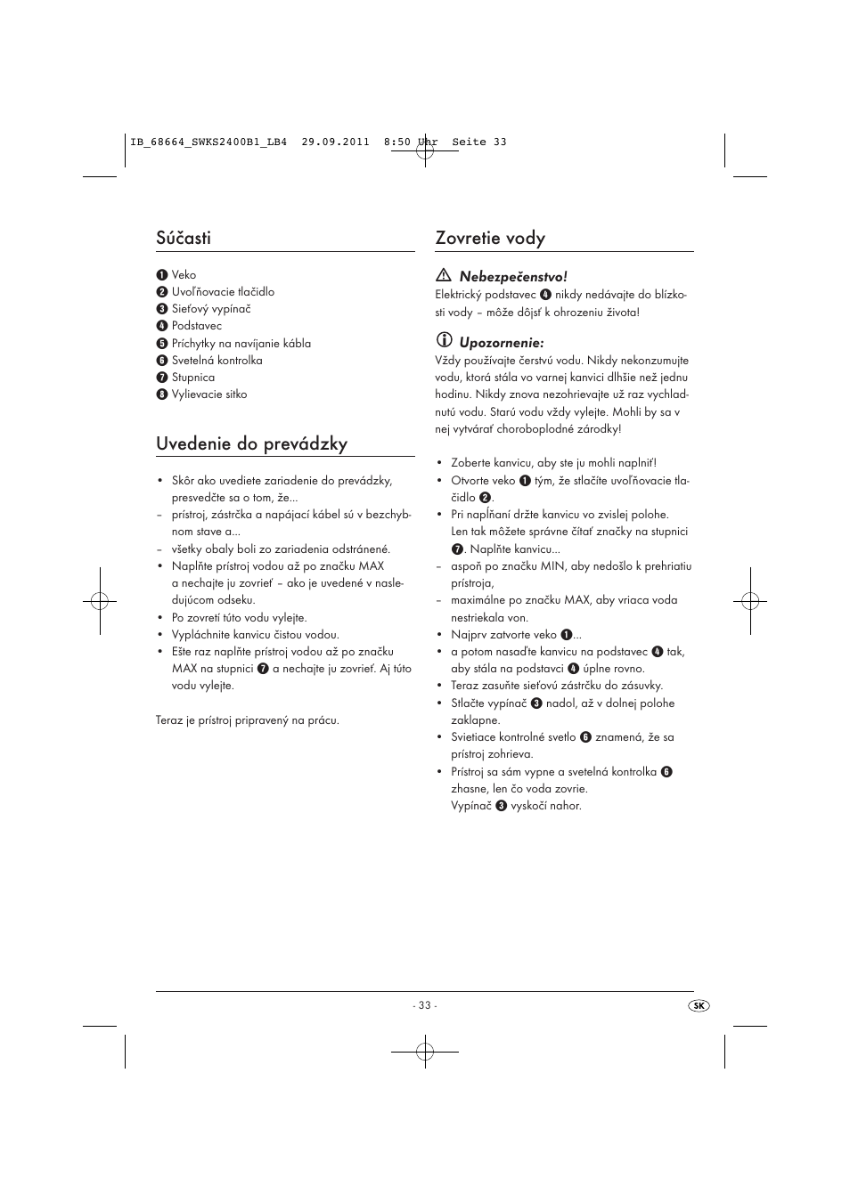 Súčasti, Uvedenie do prevádzky, Zovretie vody | Nebezpečenstvo, Upozornenie | Silvercrest SWKS 2400 B1 User Manual | Page 35 / 43
