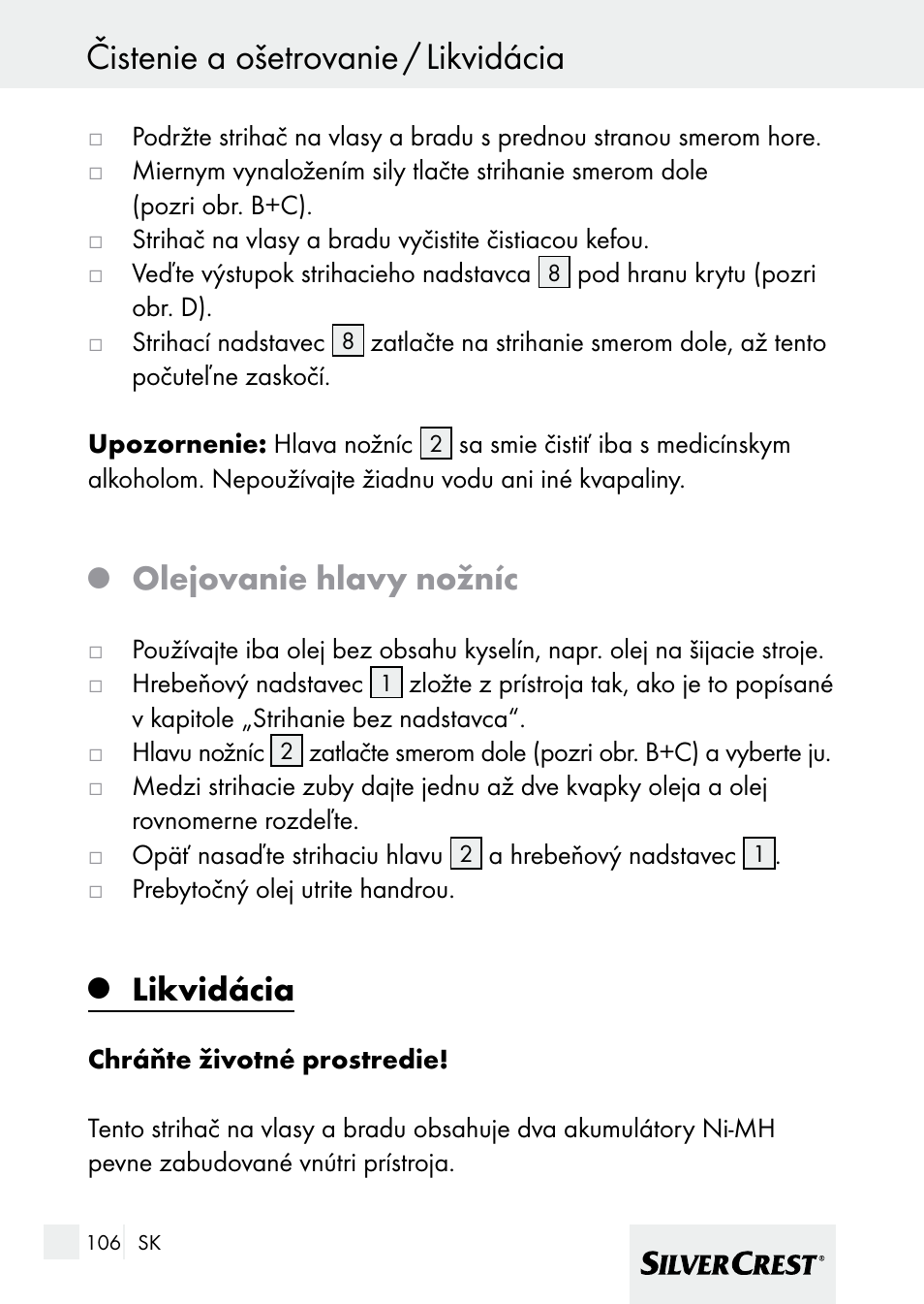 Čistenie a ošetrovanie / likvidácia, Olejovanie hlavy nožníc, Likvidácia | Silvercrest 7133016 User Manual | Page 106 / 149