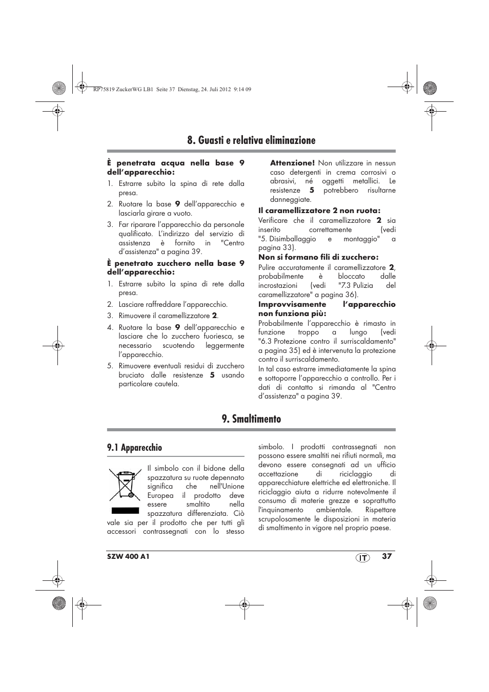 Guasti e relativa eliminazione, Smaltimento, 1 apparecchio | Silvercrest SZW 400 A1 User Manual | Page 39 / 66