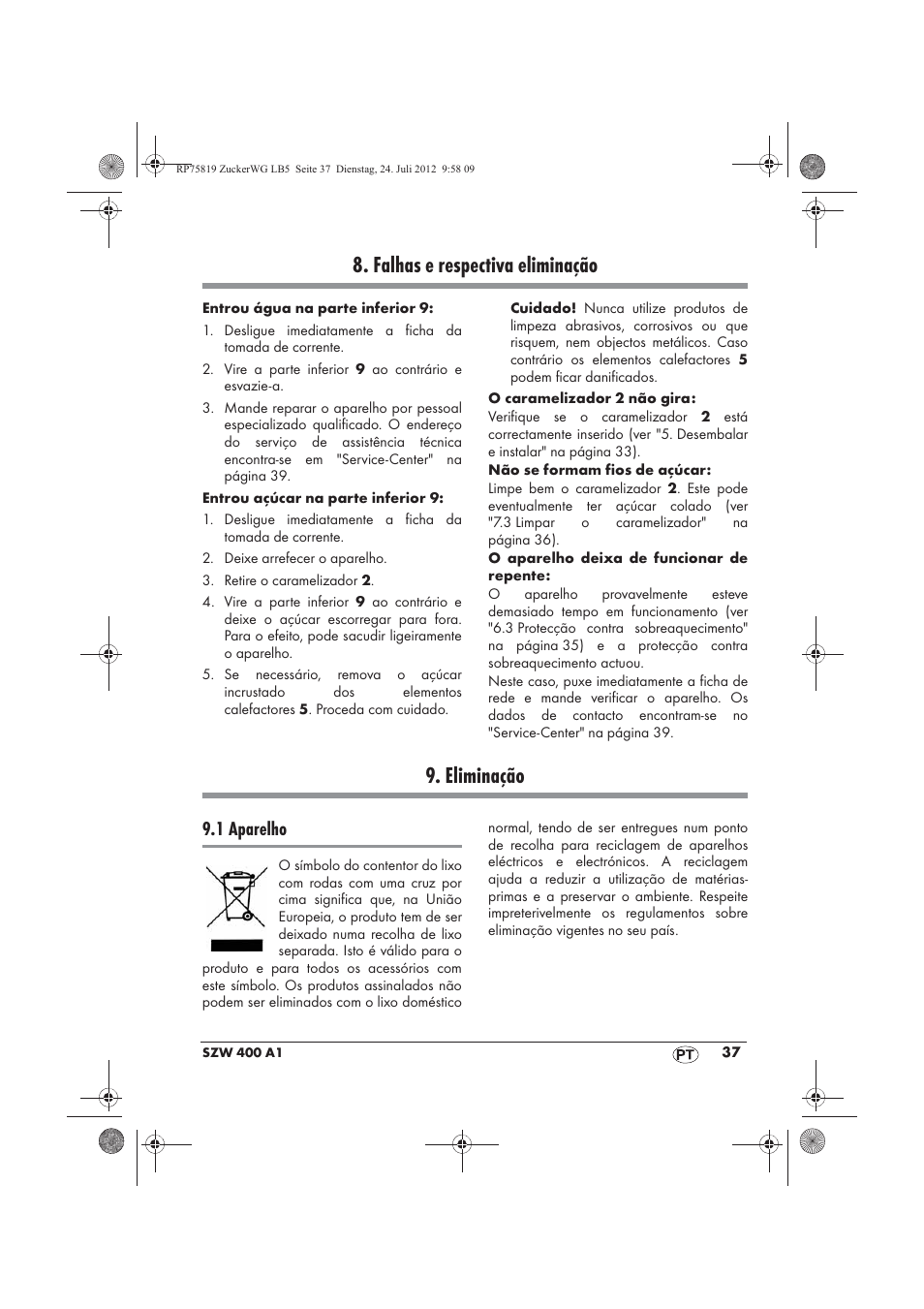 Falhas e respectiva eliminação, Eliminação, 1 aparelho | Silvercrest SZW 400 A1 User Manual | Page 39 / 66