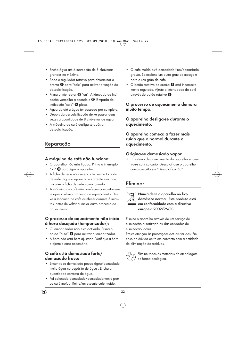 Reparação, Eliminar, A máquina de café não funciona | O café está demasiado forte/ demasiado fraco | Silvercrest SKAT 1000 A1 User Manual | Page 24 / 41