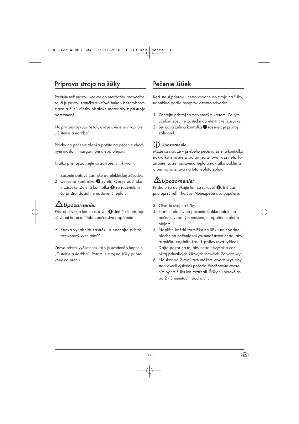 Príprava stroja na šišky, Pečenie šišiek, Upozornenie | Silvercrest KH 1122 User Manual | Page 35 / 50