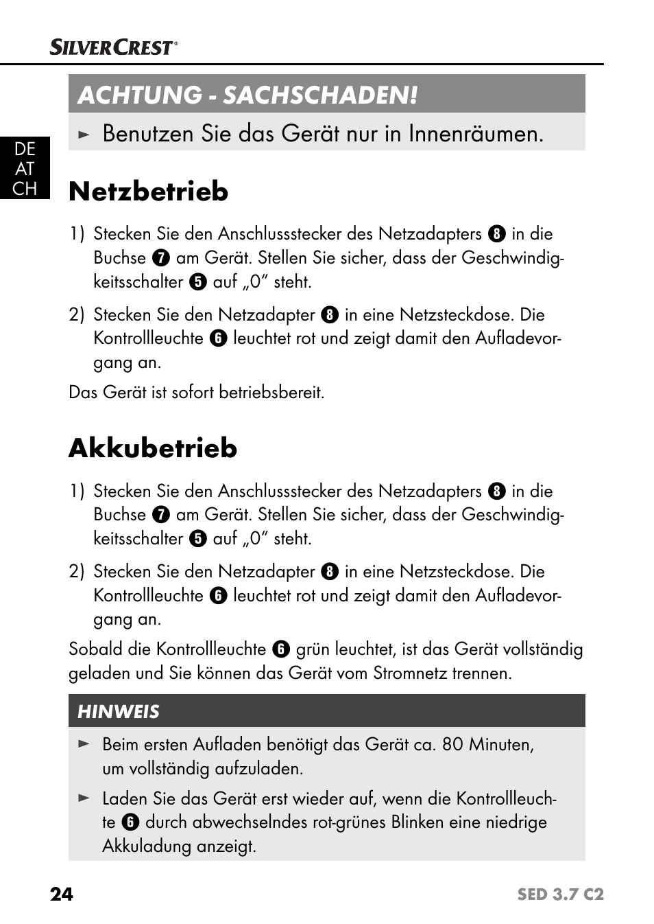 Netzbetrieb, Akkubetrieb, Achtung - sachschaden | Benutzen sie das gerät nur in innenräumen | Silvercrest SED 3.7 C2 User Manual | Page 27 / 52