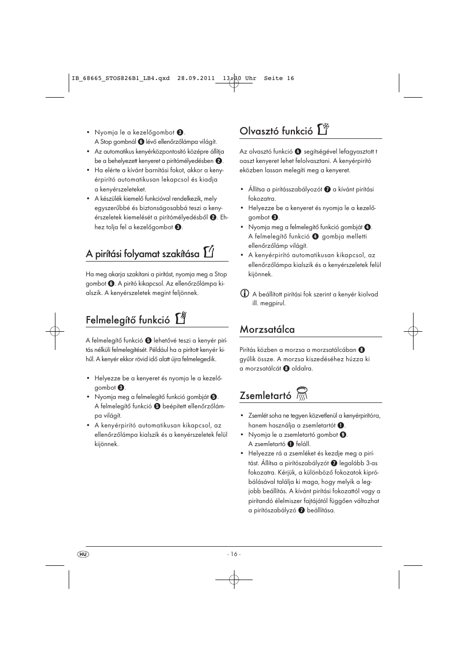 A pirítási folyamat szakítása, Felmelegítő funkció, Olvasztó funkció | Morzsatálca, Zsemletartó | Silvercrest STOS 826 B1 User Manual | Page 18 / 44