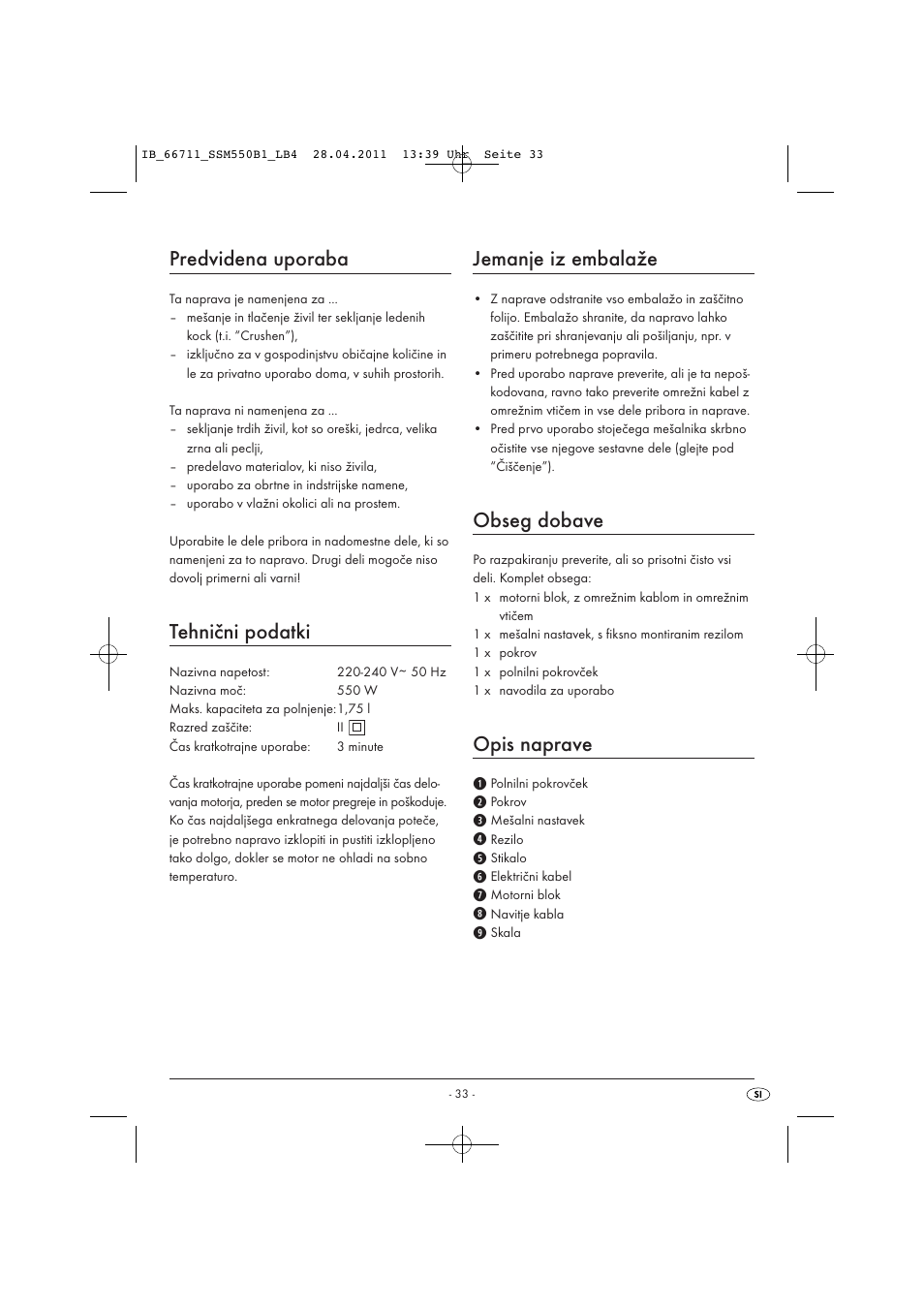 Predvidena uporaba, Tehnični podatki, Jemanje iz embalaže | Obseg dobave, Opis naprave | Silvercrest SSM 550 A1 User Manual | Page 35 / 72