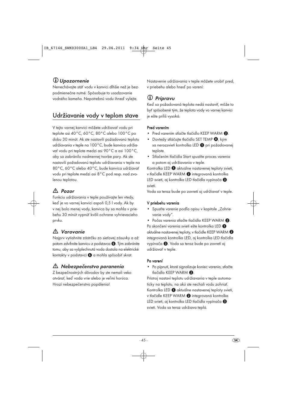 Udržiavanie vody v teplom stave, Upozornenie, Pozor | Varovanie, Nebezpečenstvo poranenia, Prípravu | Silvercrest SWKD 3000 A1 User Manual | Page 47 / 58