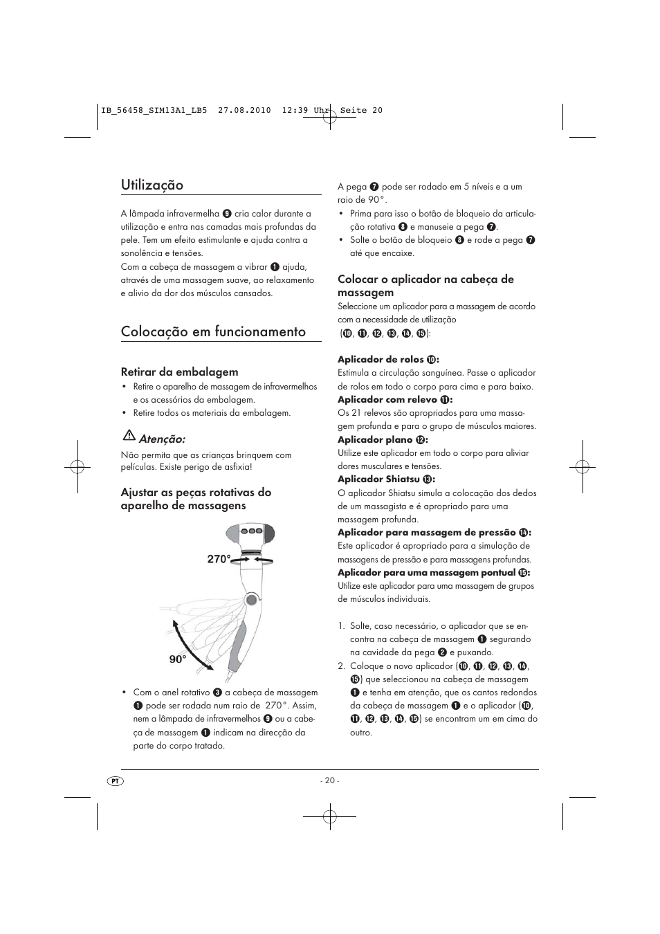 Utilização, Colocação em funcionamento, Retirar da embalagem | Atenção, Colocar o aplicador na cabeça de massagem | Silvercrest SIM 13 A1 User Manual | Page 22 / 42