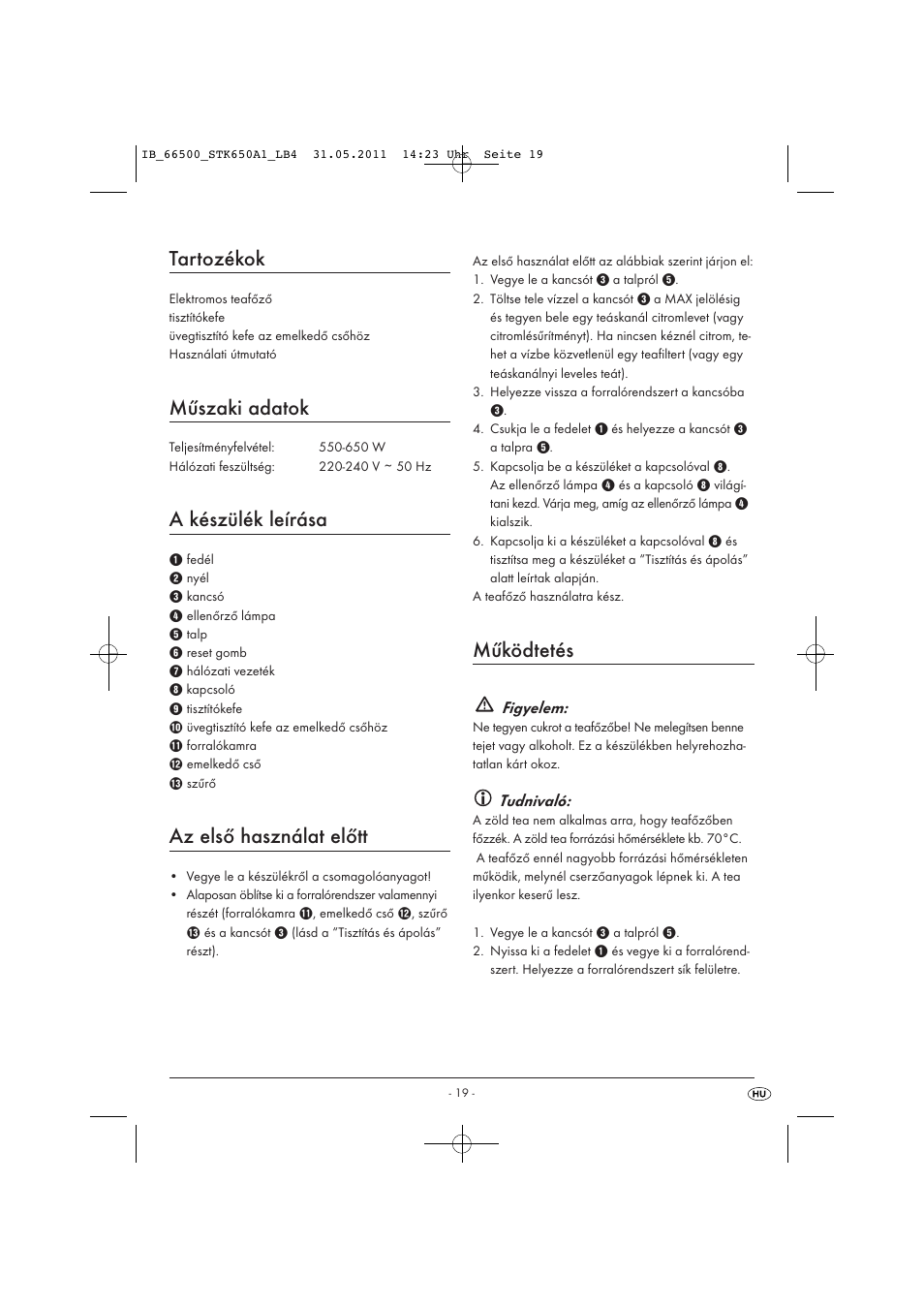 Tartozékok, Műszaki adatok, A készülék leírása | Az első használat előtt, Működtetés | Silvercrest STK 650 A1 User Manual | Page 21 / 57