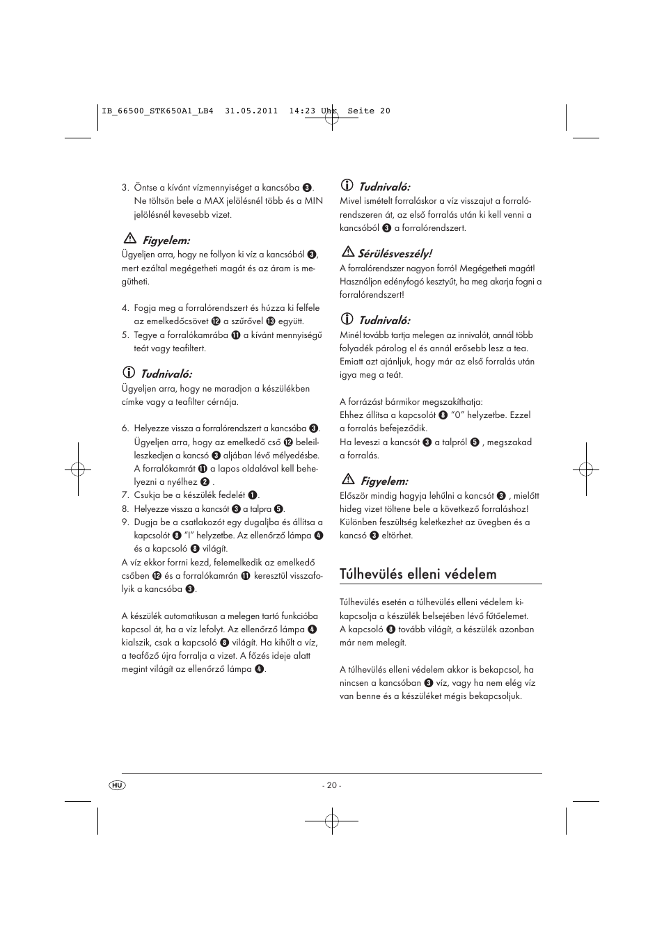 Túlhevülés elleni védelem, Figyelem, Tudnivaló | Sérülésveszély | Silvercrest STK 650 A1 User Manual | Page 22 / 57