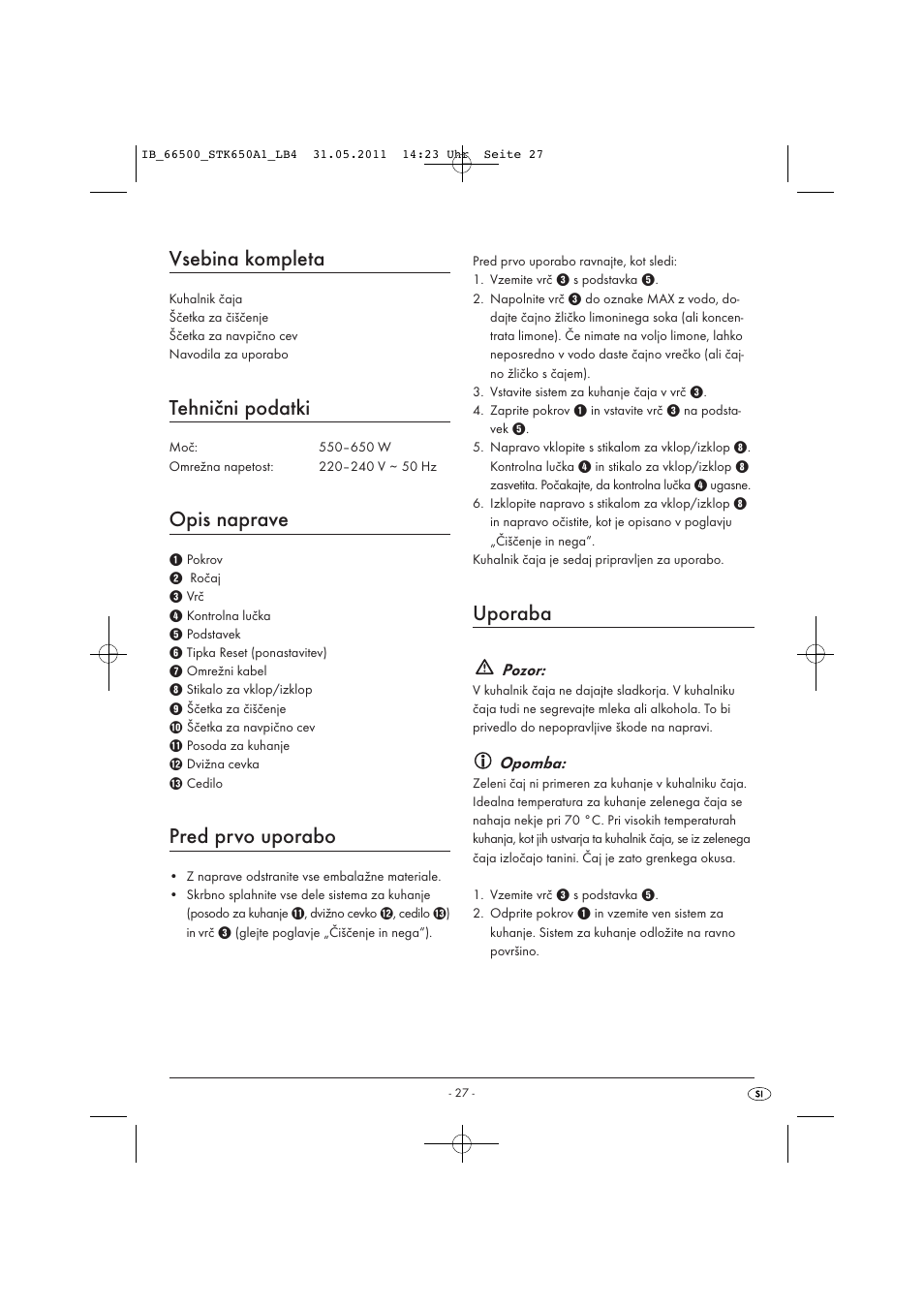 Vsebina kompleta, Tehnični podatki, Opis naprave | Pred prvo uporabo, Uporaba | Silvercrest STK 650 A1 User Manual | Page 29 / 57