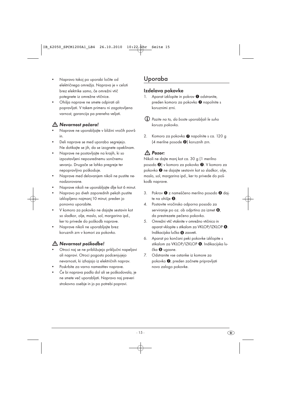 Uporaba, Nevarnost požara, Nevarnost poškodbe | Izdelava pokovke, Pozor | Silvercrest SPCM 1200 A1 User Manual | Page 17 / 31