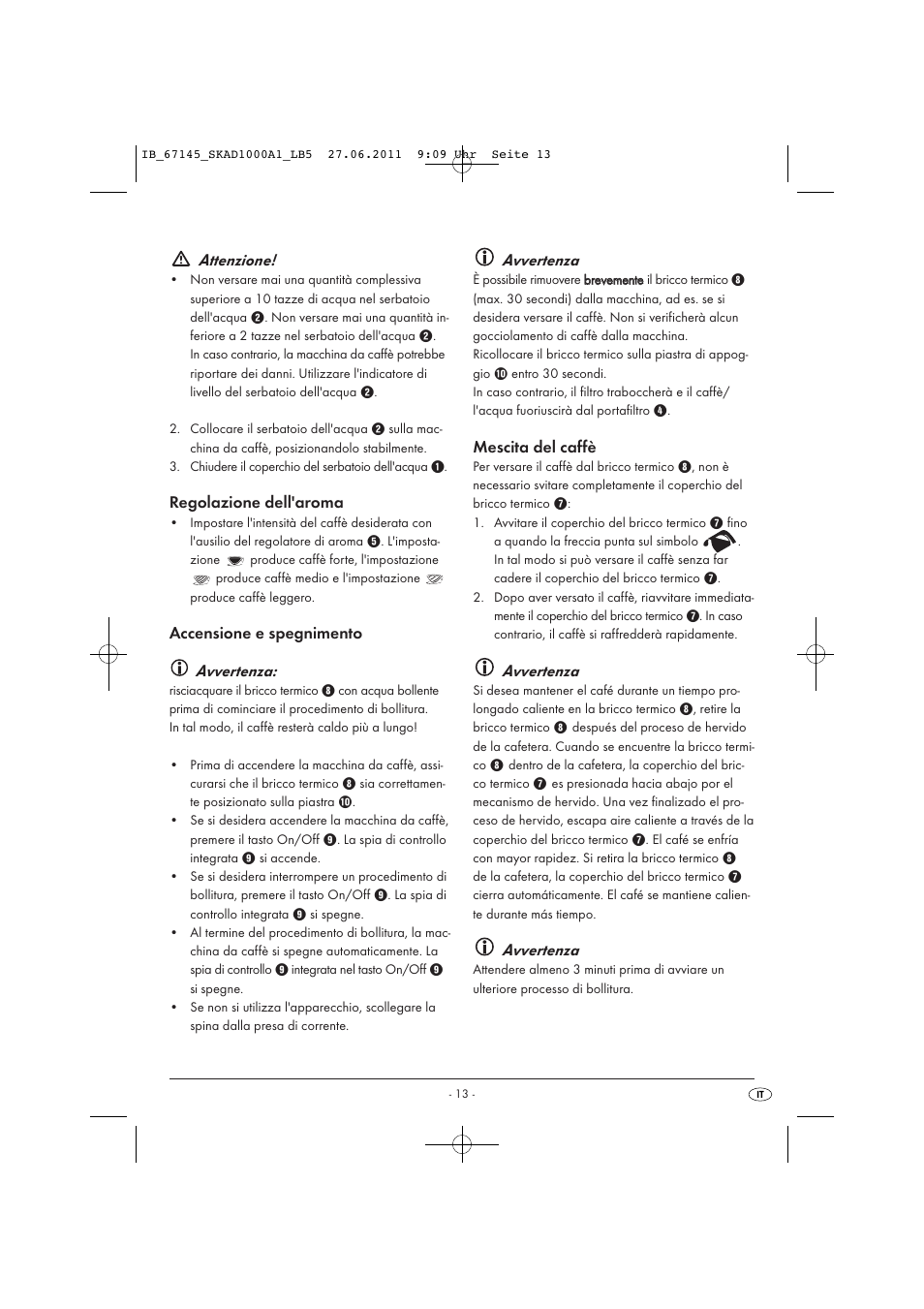 Attenzione, Regolazione dell'aroma, Accensione e spegnimento avvertenza | Avvertenza, Mescita del caffè | Silvercrest SKAD 1000 A1 User Manual | Page 15 / 42