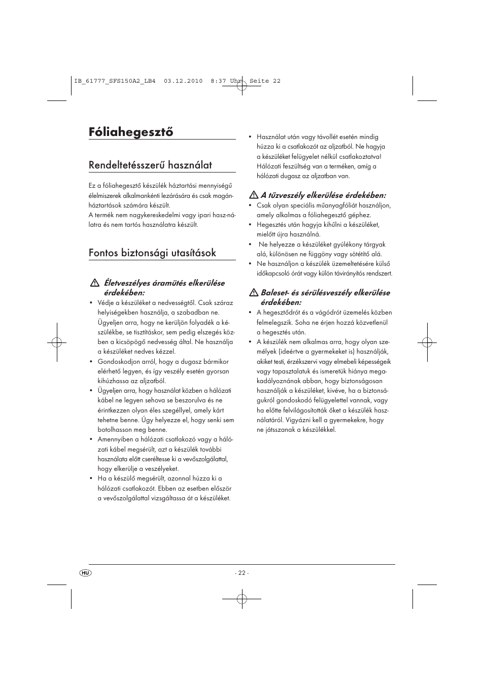 Fóliahegesztő, Rendeltetésszerű használat, Fontos biztonsági utasítások | Életveszélyes áramütés elkerülése érdekében, A tűzveszély elkerülése érdekében, Baleset- és sérülésveszély elkerülése érdekében | Silvercrest SFS 150 A2 User Manual | Page 24 / 76