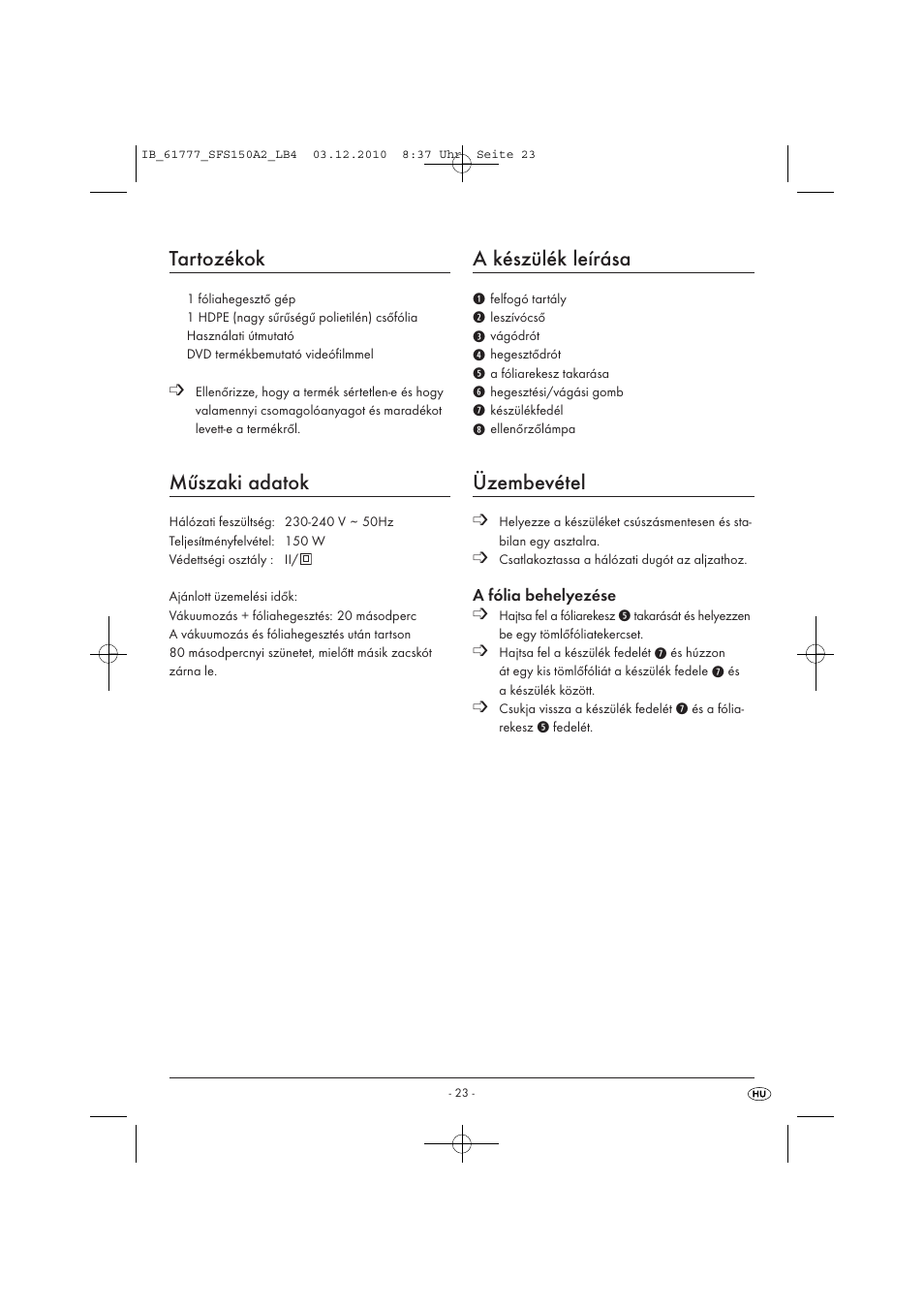 Tartozékok, Műszaki adatok, A készülék leírása | Üzembevétel | Silvercrest SFS 150 A2 User Manual | Page 25 / 76