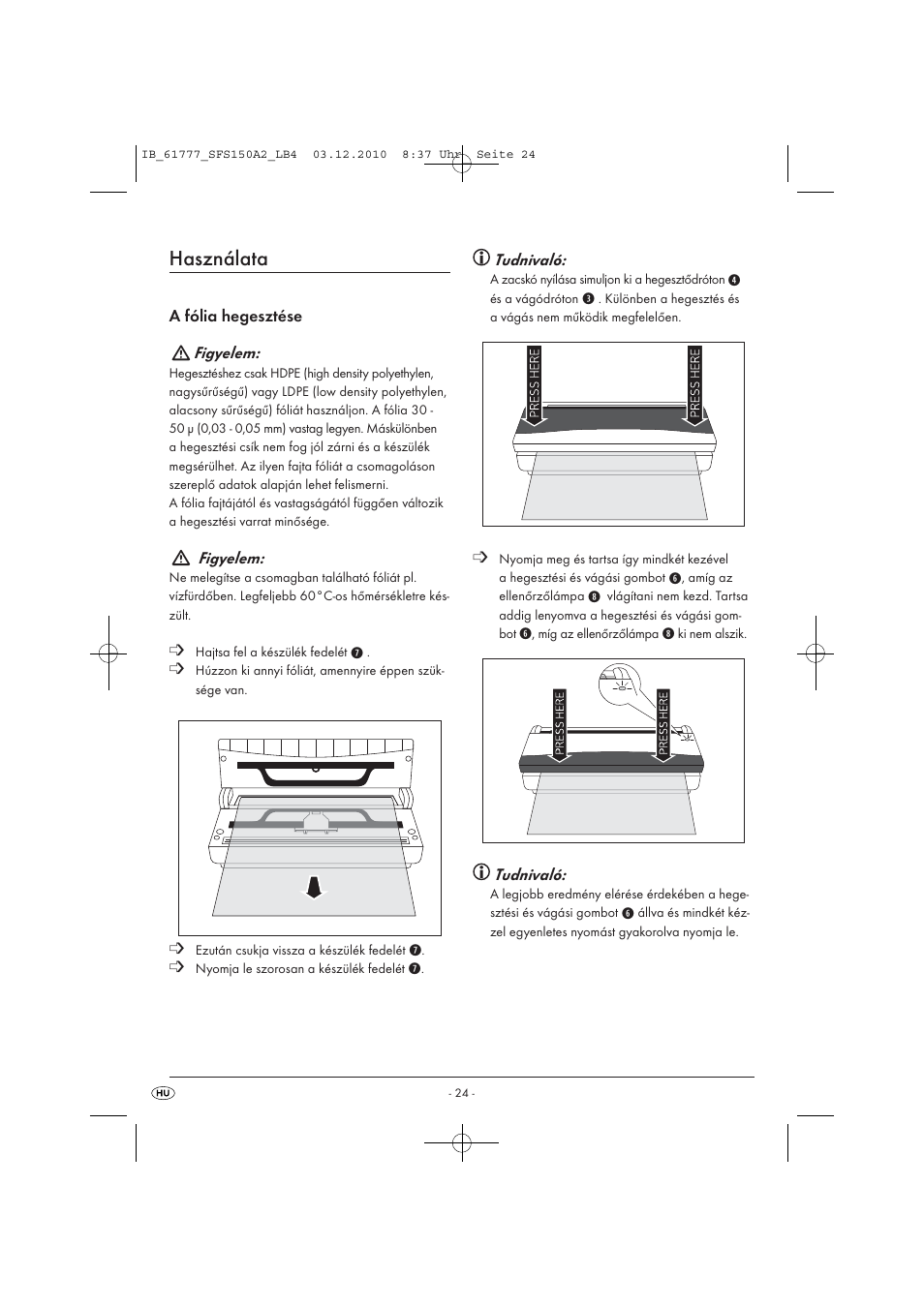 Használata | Silvercrest SFS 150 A2 User Manual | Page 26 / 76