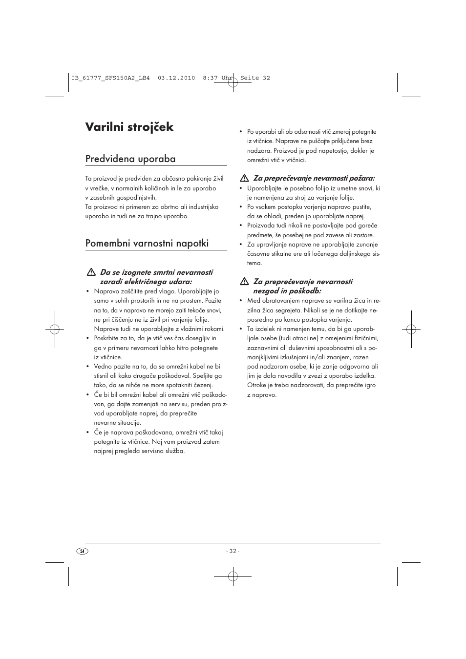 Varilni strojček, Predvidena uporaba, Pomembni varnostni napotki | Za preprečevanje nevarnosti požara, Za preprečevanje nevarnosti nezgod in poškodb | Silvercrest SFS 150 A2 User Manual | Page 34 / 76