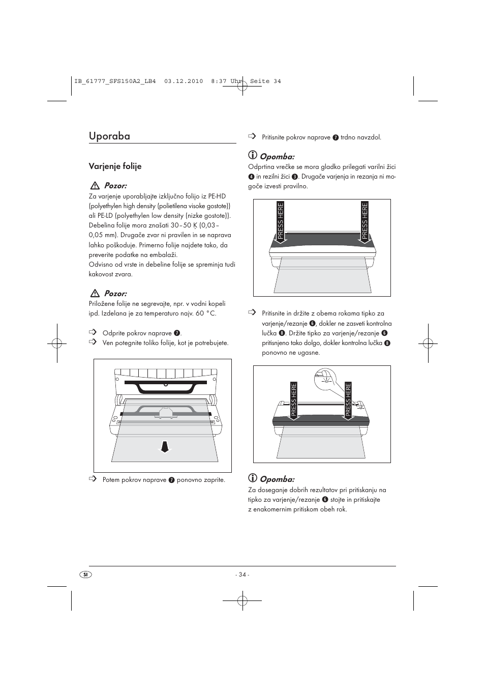 Uporaba | Silvercrest SFS 150 A2 User Manual | Page 36 / 76