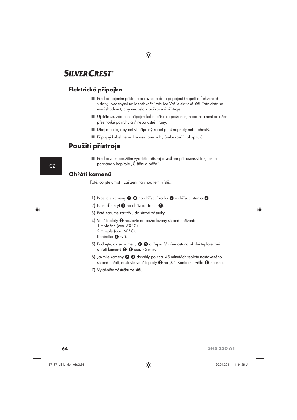 Použití přístroje, Elektrická připojka, Ohřátí kamenů | Silvercrest SHS 220 A1 User Manual | Page 66 / 86