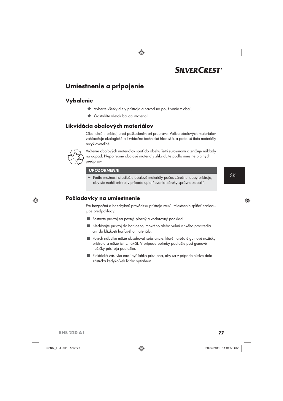 Umiestnenie a pripojenie, Vybalenie, Likvidácia obalových materiálov | Požiadavky na umiestnenie | Silvercrest SHS 220 A1 User Manual | Page 79 / 86