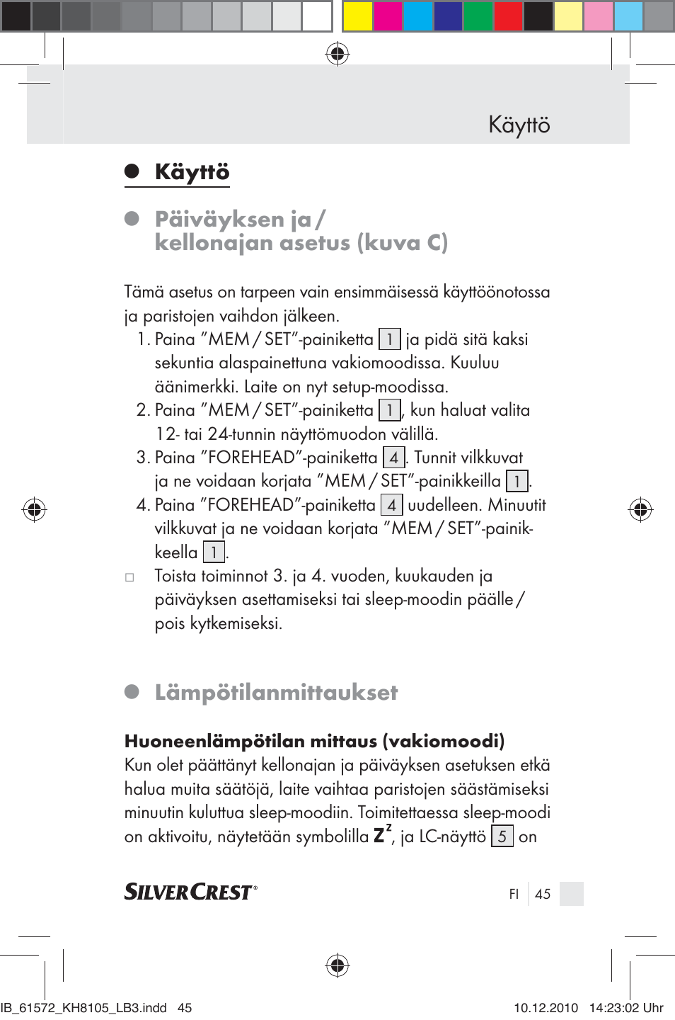 Käyttö, Päiväyksen ja / kellonajan asetus (kuva c), Lämpötilanmittaukset | Silvercrest KH 8105 User Manual | Page 43 / 114