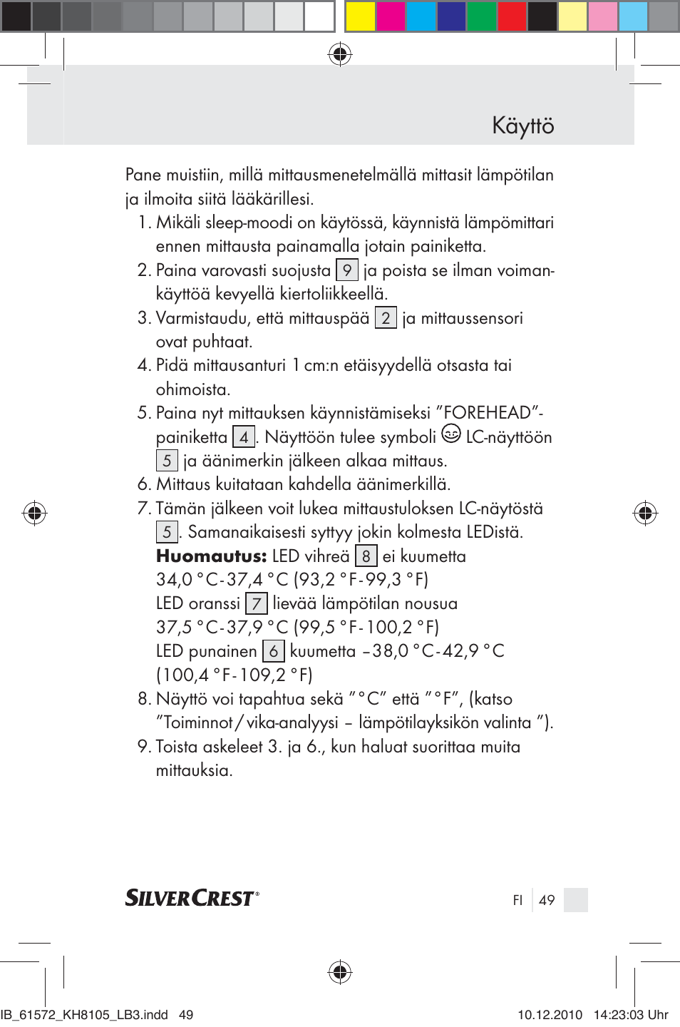 Käyttö | Silvercrest KH 8105 User Manual | Page 47 / 114