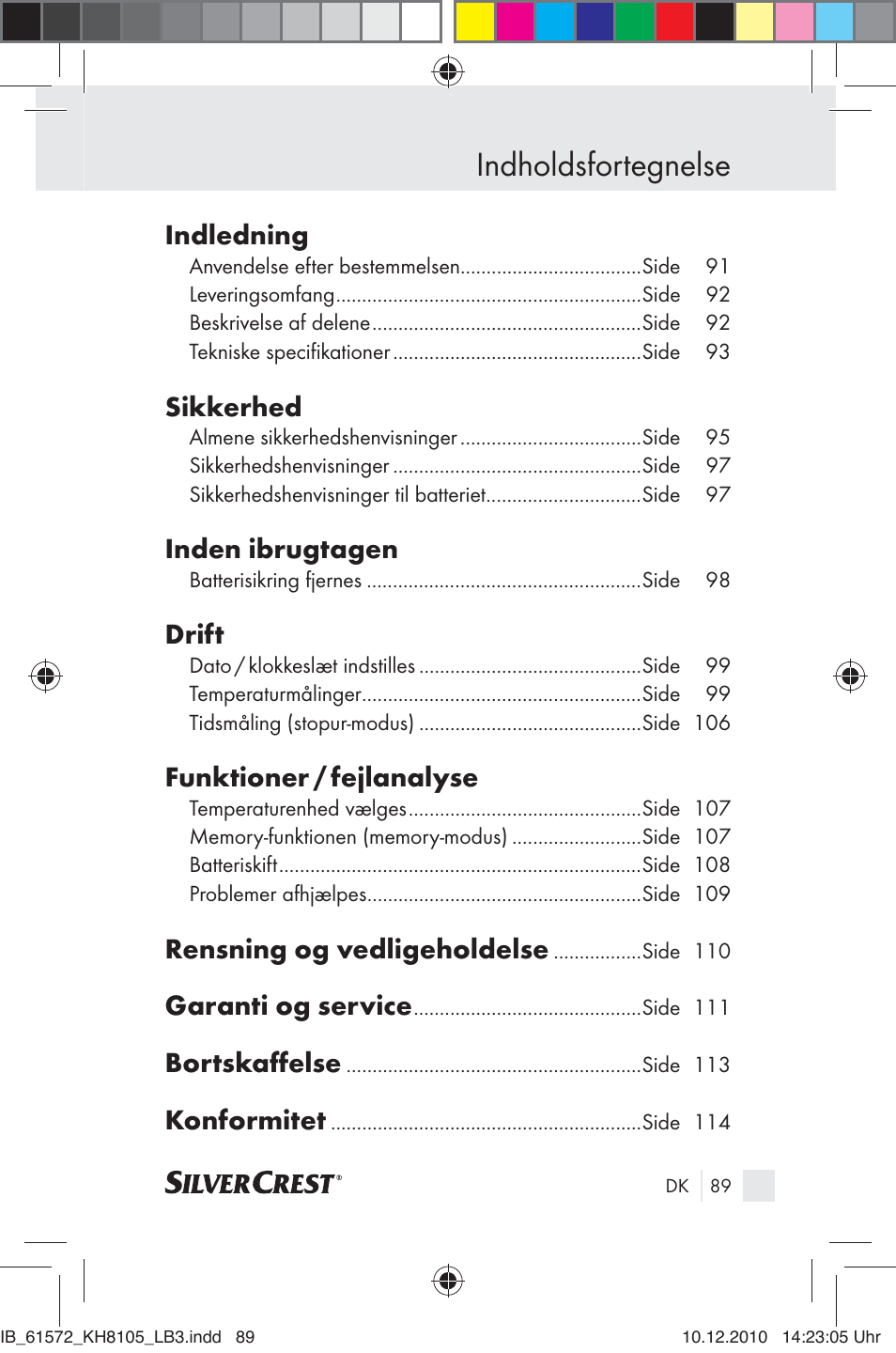 Indholdsfortegnelse, Indledning, Sikkerhed | Inden ibrugtagen, Drift, Funktioner / fejlanalyse, Rensning og vedligeholdelse, Garanti og service, Bortskaﬀ else, Konformitet | Silvercrest KH 8105 User Manual | Page 87 / 114