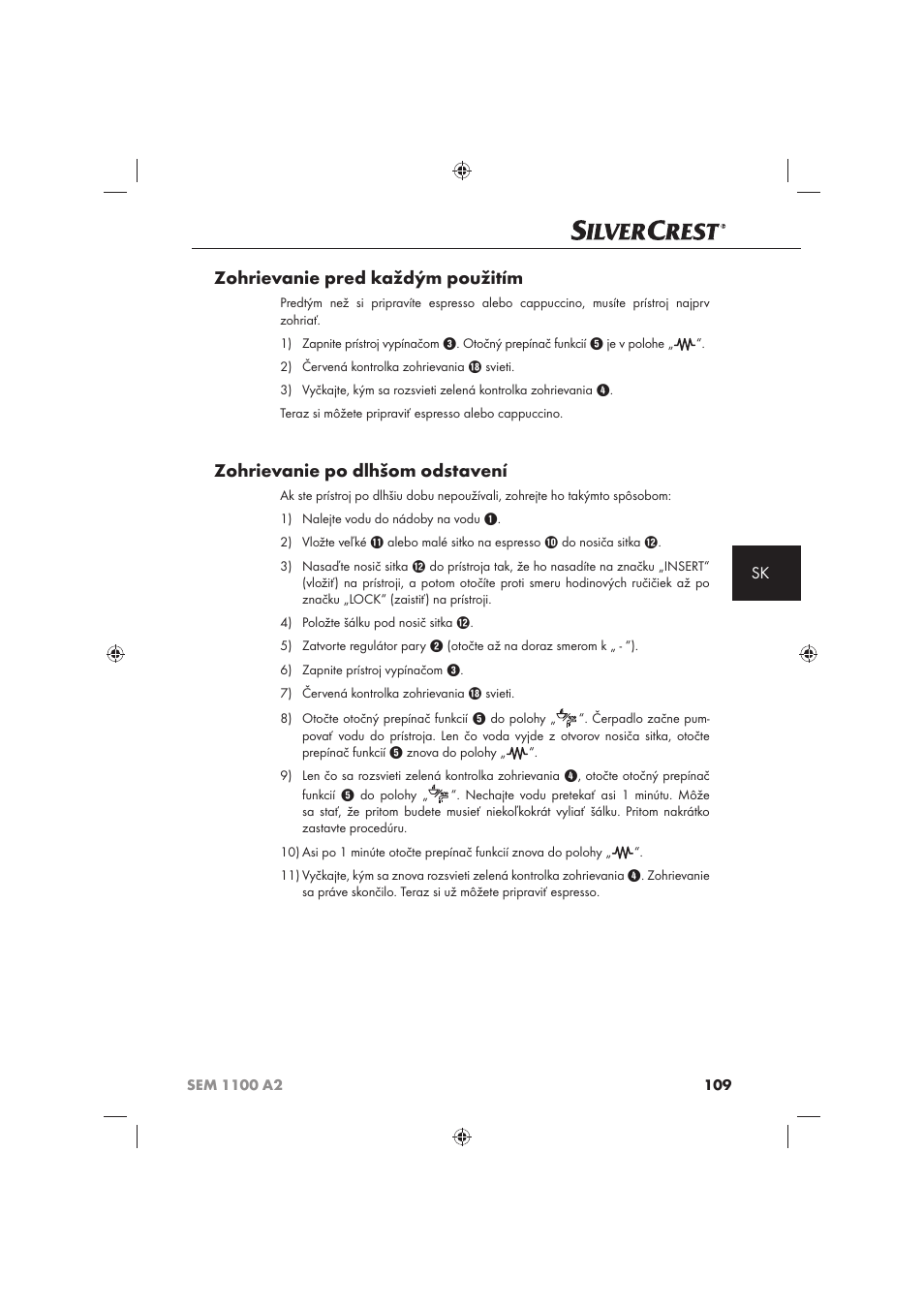 Zohrievanie pred každým použitím, Zohrievanie po dlhšom odstavení | Silvercrest SEM 1100 A2 User Manual | Page 111 / 142