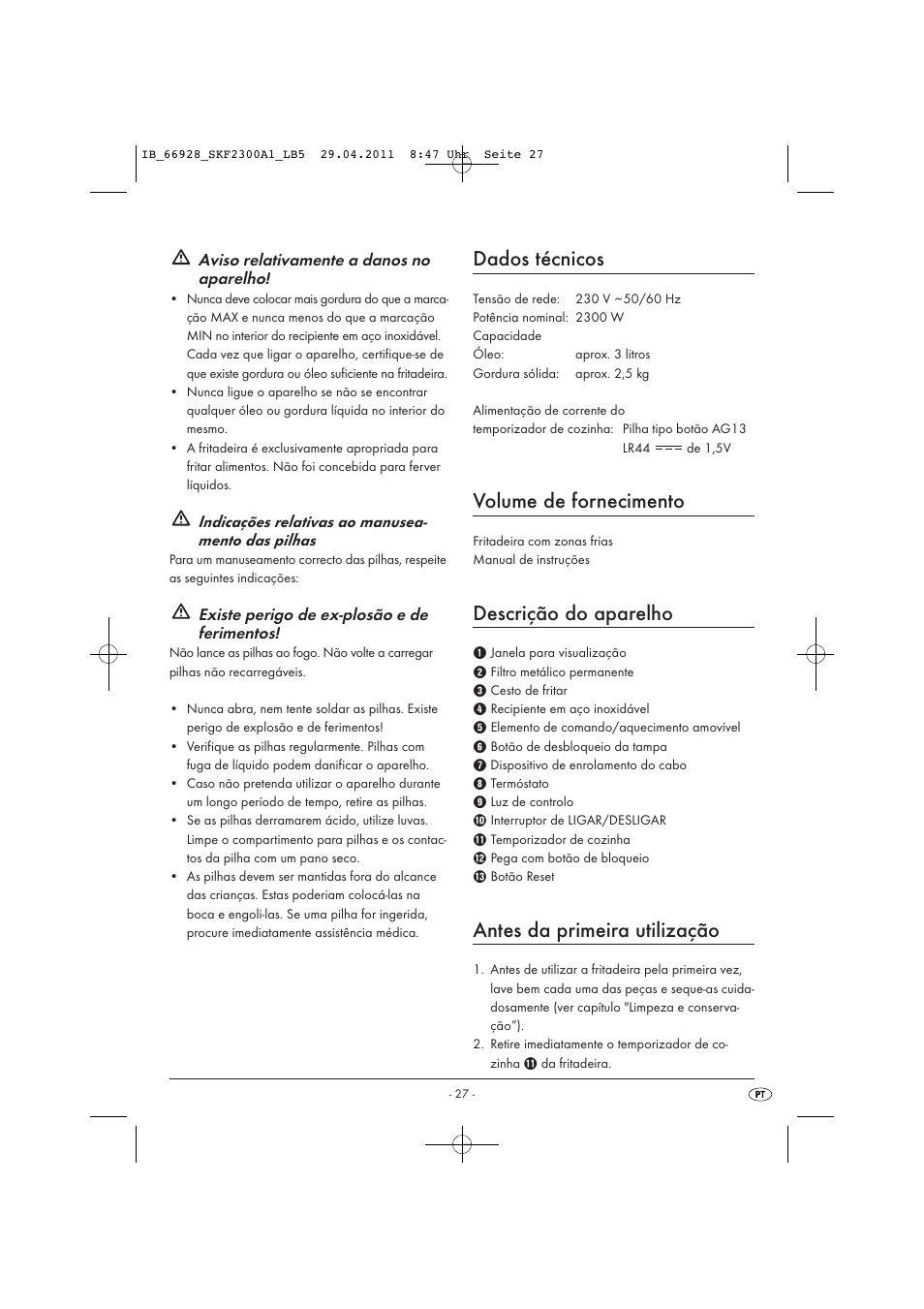 Dados técnicos, Volume de fornecimento, Descrição do aparelho | Antes da primeira utilização, Aviso relativamente a danos no aparelho, Indicações relativas ao manusea- mento das pilhas, Existe perigo de ex-plosão e de ferimentos | Silvercrest SKF 2300 A1 User Manual | Page 29 / 63