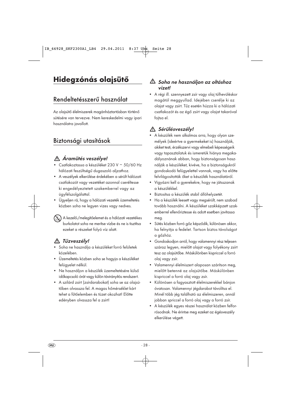 Hidegzónás olajsütő, Rendeltetésszerű használat, Biztonsági utasítások | Áramütés veszélye, Tűzveszély, Soha ne használjon az oltáshoz vizet, Sérülésveszély | Silvercrest SKF 2300 A1 User Manual | Page 30 / 91
