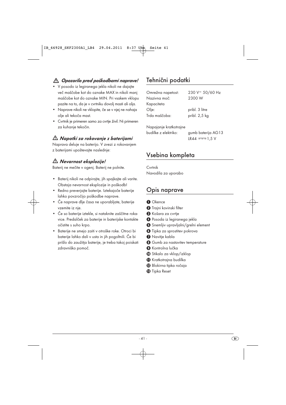 Tehnični podatki, Vsebina kompleta, Opis naprave | Opozorilo pred poškodbami naprave, Napotki za rokovanje z baterijami, Nevarnost eksplozije | Silvercrest SKF 2300 A1 User Manual | Page 43 / 91