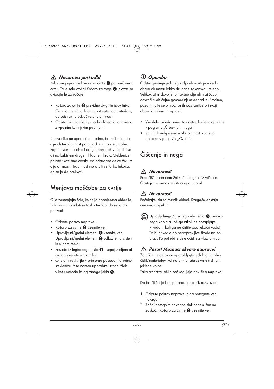 Menjava maščobe za cvrtje, Čiščenje in nega, Nevarnost poškodb | Opomba, Nevarnost, Pozor! možnost okvare naprave | Silvercrest SKF 2300 A1 User Manual | Page 47 / 91