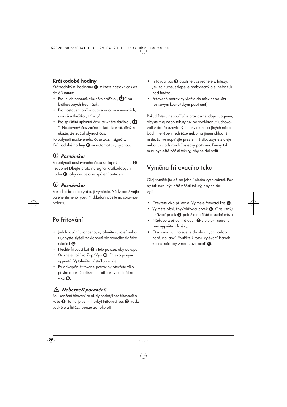 Po fritování, Výměna fritovacího tuku, Krátkodobé hodiny | Poznámka, Nebezpečí poranění | Silvercrest SKF 2300 A1 User Manual | Page 60 / 91