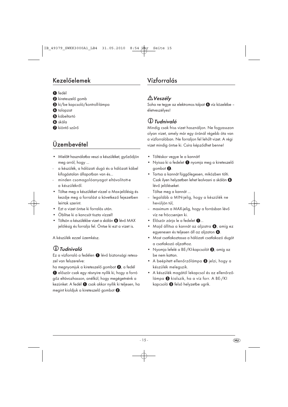 Kezelőelemek, Üzembevétel, Vízforralás | Tudnivaló, Veszély | Silvercrest SWKK 3000 A1 User Manual | Page 17 / 49