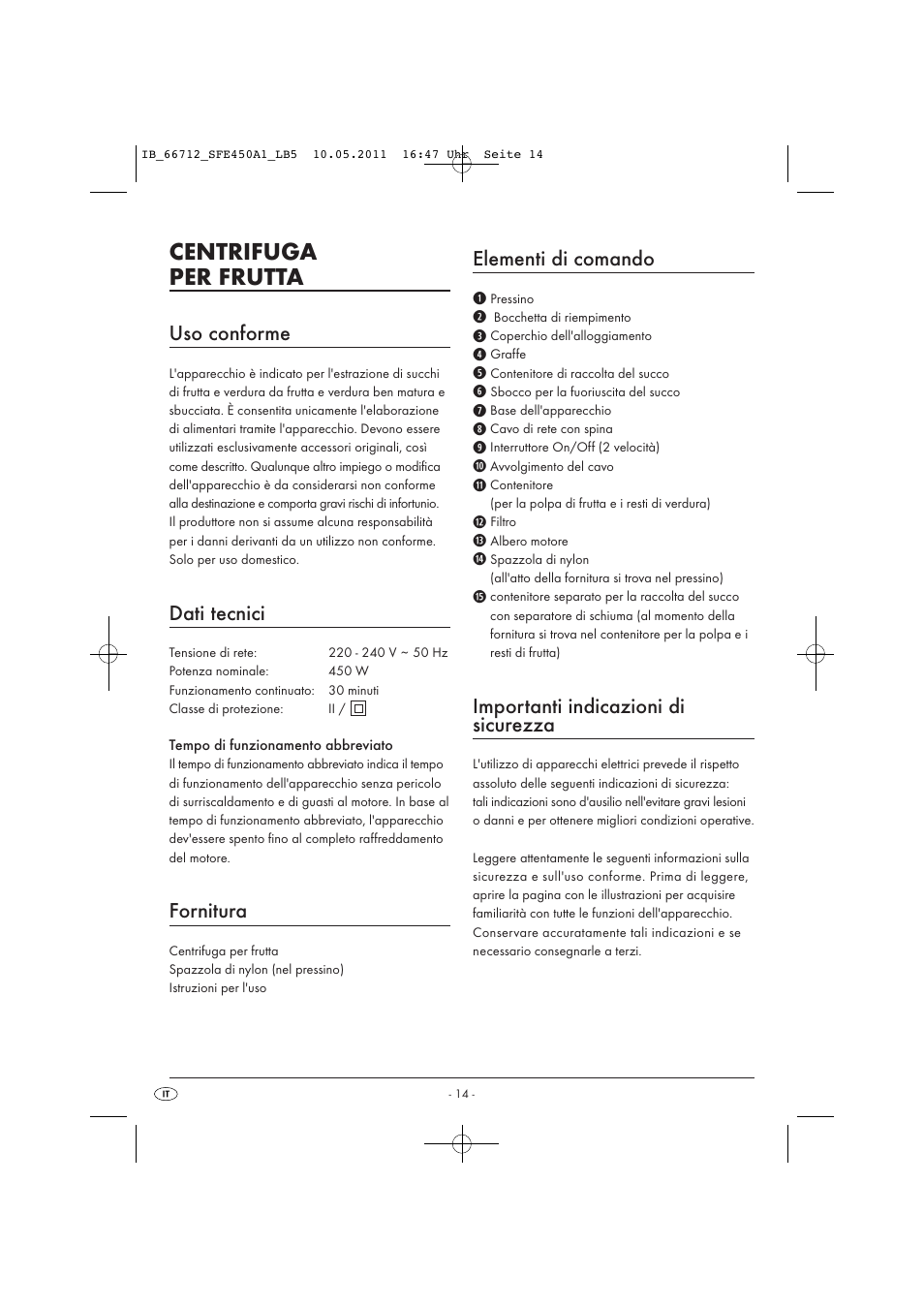 Centrifuga per frutta, Uso conforme, Dati tecnici | Fornitura, Elementi di comando, Importanti indicazioni di sicurezza | Silvercrest SFE 450 A1 User Manual | Page 16 / 62