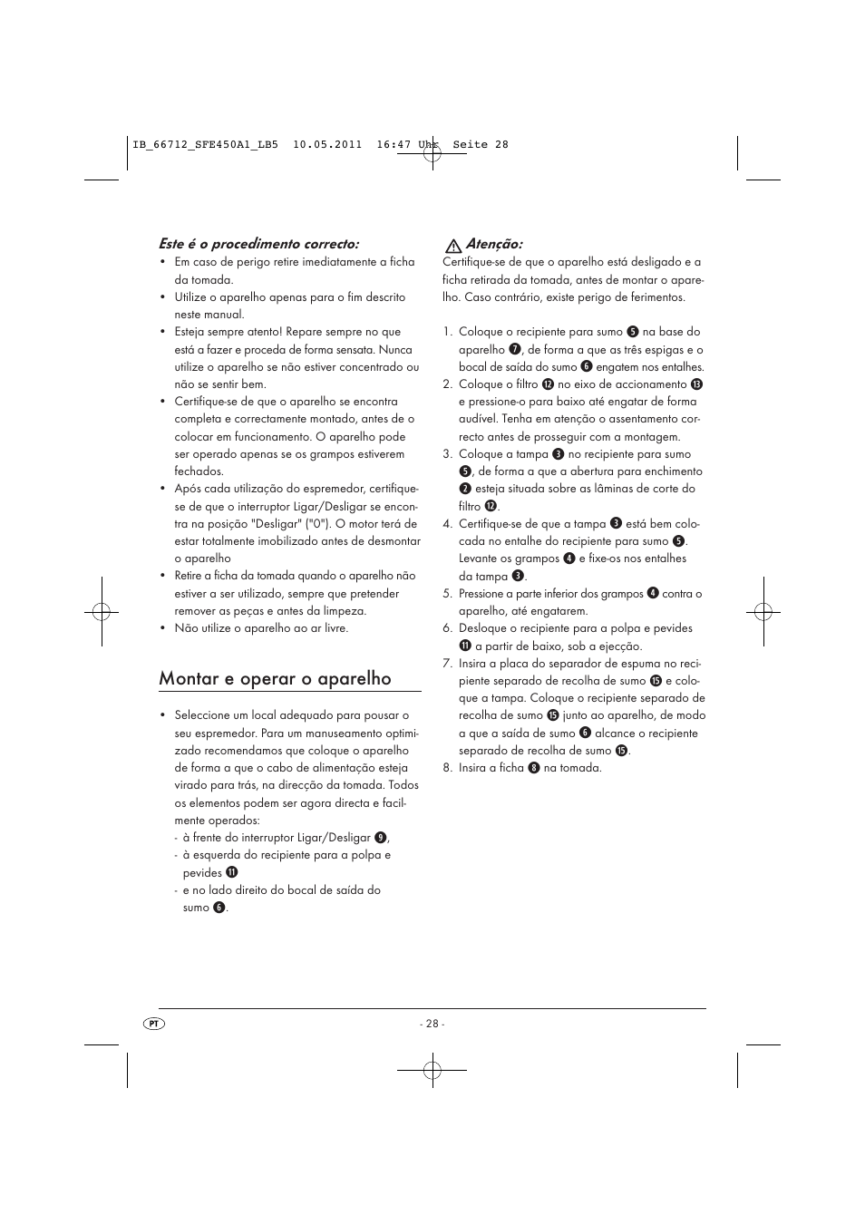 Montar e operar o aparelho, Este é o procedimento correcto, Atenção | Silvercrest SFE 450 A1 User Manual | Page 30 / 62